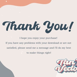 May include: A digital graphic with a light pink background and abstract shapes in peach and gray. The text "Thank You!" is in dark blue script. Additional text expresses gratitude and offers support. The logo "Tan's Vectors" is at the bottom.