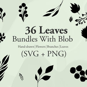 May include: A set of 36 black and white hand-drawn leaf bundles with a blob design. The text "36 Leaves Bundles With Blob" is written in black text on a light green background. The text "Hand-drawn | Flowers | Branches | Leaves (SVG + PNG)" is written in smaller black text below the main title.