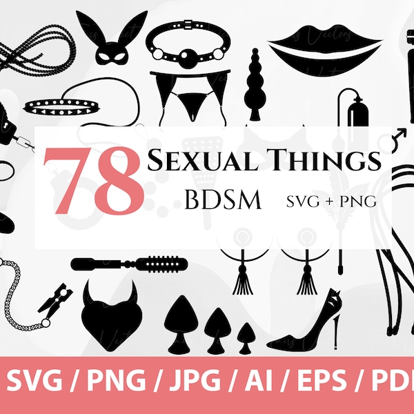 78 Sex Things - BDSM Svg, Sex Toys Svg, Handschellen Svg, Spanking Svg, Sex Svg, Whip Svg, Bondage Svg, Erotische Maske Svg, Bondage Set