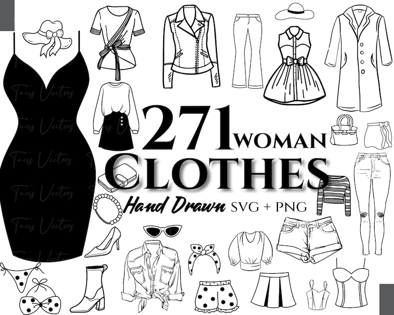 Op de afbeelding: Een set van 271 handgetekend zwart-witte illustraties van dameskleding. De illustraties omvatten jurken, shirts, broeken, rokken, jassen, hoeden en schoenen. De tekst "271 WOMAN CLOTHES Hand Drawn SVG + PNG" is in de afbeelding opgenomen.
