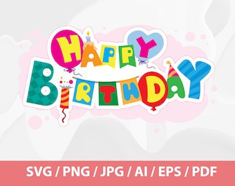 Happy Birthday SVG, Birthday SVG, Happy Birthday SVG, Happy Birthday SVG, Happy Birthday Party, Digital Download, Cricut, Silhouette, svg/png Dateiformate