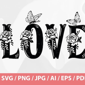 Love SVG - Valentine Svg, Love Lettering SVG, Butterfly and Love, Rose and Love, Love t-shirt Design, Valentine SVG Hand Lettered, Love png image 1