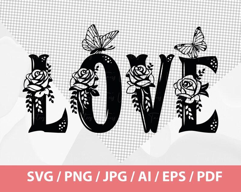 Love SVG - Valentine Svg, Love Lettering SVG, Butterfly and Love, Rose and Love, Love t-shirt Design, Valentine SVG Hand Lettered, Love png image 2