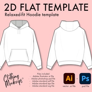 May include: A white relaxed-fit hoodie template with a front and back view. The template is designed for use in Adobe Illustrator and Photoshop. The text "2D FLAT TEMPLATE" and "Relaxed-fit Hoodie template" is at the top of the image. The text "Clothing Mockups" is at the bottom left of the image. The text "Files included" is at the bottom right of the image. The text "Adobe illustrator ai file", "Adobe photoshop psd file", "Adobe standard pdf file", "Adobe standard eps file", "Adobe standard svg file" is listed below "Files included". The text "Ai" and "Ps" are at the bottom right of the image. The text "vector .ai file" is below "Ai". The text ".psd file" is below "Ps".