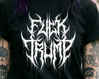 Fuck Trump T-Shirt - Heavy Metal Gift