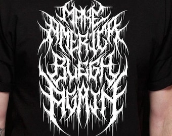 Make America Blegh Again T-Shirt - Heavy Metal Gift