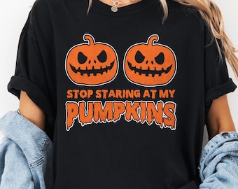 Funny Halloween Shirt: Stop Staring At My Pumpkins - Comfort Colors Tee