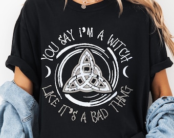 Witch Like It's A Bad Thing Comfort Colors Shirt: Halloween Witchy Tee