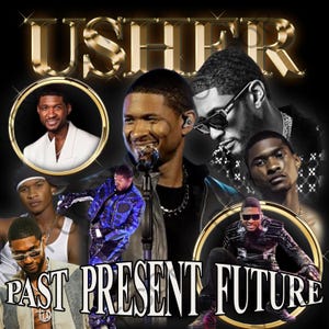 Può includere: Un collage di immagini che ritraggono il cantante Usher in diverse fasi della sua carriera. Il testo "PAST PRESENT FUTURE" è visualizzato nella parte inferiore dell'immagine.