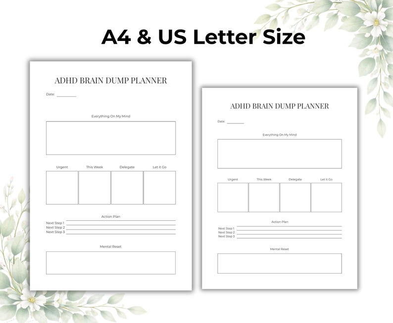 May include: Two white ADHD Brain Dump Planner sheets, one A4 size and one US Letter size, with sections for notes, action plans, and mental reset. The text "A4 & US Letter Size" is at the top.