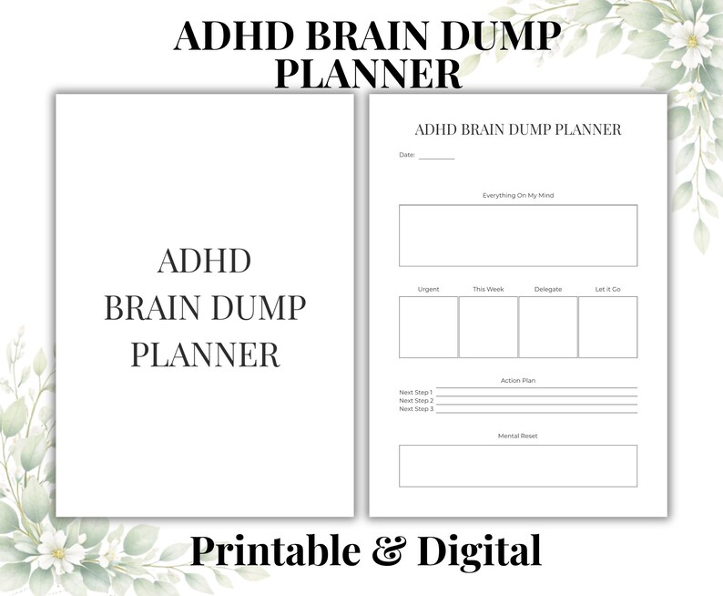 May include: A white planner with the text "ADHD BRAIN DUMP PLANNER" is displayed. The planner includes sections for notes, action plans, and mental reset. The words "Printable & Digital" are also visible.