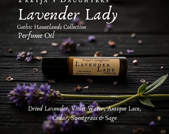 Lavender Lady Perfume Oil, Gothic Hauntlands Collection, Midwest Gothic