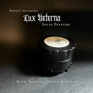 Lux Aeterna Solid Perfume: Memento Mori Collection- Dark Rose, Myrrh, Beeswax, Amber