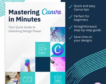Master Canva in Minutes: Quick & Easy eBook Guide for Beginners