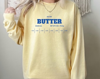 Salted Butter Sweatshirt, Butter Sweatshirt, Funny Baking Shirt, Baker Gift, Foodie Gift