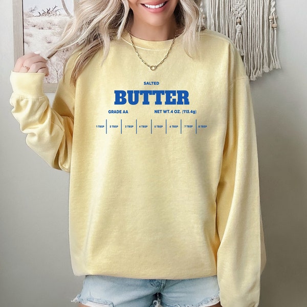 Salted Butter Sweatshirt, Butter Sweatshirt, Funny Baking Shirt, Baker Gift, Foodie Gift