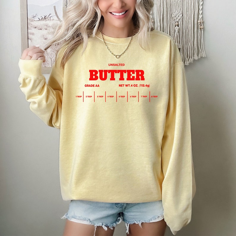 Salted Butter Sweatshirt, Butter Sweatshirt, Funny Baking Shirt, Baker Gift, Foodie Gift image 8