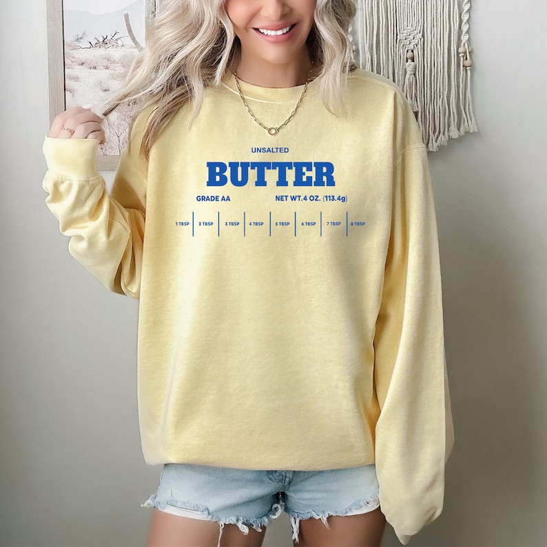 Salted Butter Sweatshirt, Butter Sweatshirt, Funny Baking Shirt, Baker Gift, Foodie Gift image 7