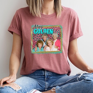 Stay Golden T-Shirt: The Golden Girls Tee