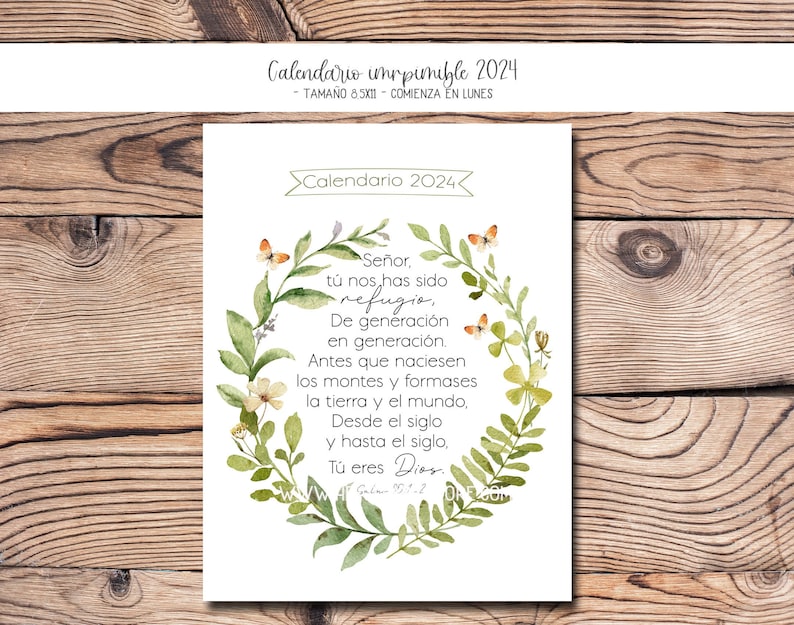 May include: A printable calendar for 2024 with a watercolor floral wreath design. The wreath features green leaves, white flowers, and butterflies. The text in the center reads "Se&ntilde;or, t&uacute; nos has sido refugio, De generaci&oacute;n en generaci&oacute;n. Antes que naciesen los montes y formases la tierra y el mundo, Desde el siglo y hasta el siglo, T&uacute; eres Dios. Gal 9-2."