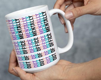 Hidden Message Coffee Mug, Out of Office Mentally Mug, Funny Gift for Coworkers, Sarcastic Gift for Work Bestie, Office Gift, 15OZ Mug