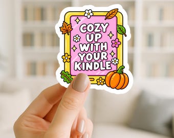 Cozy Up With Your Kindle Sticker, Fall Reading Sticker, Kindle Reader Sticker, Bookish Autumn Decal