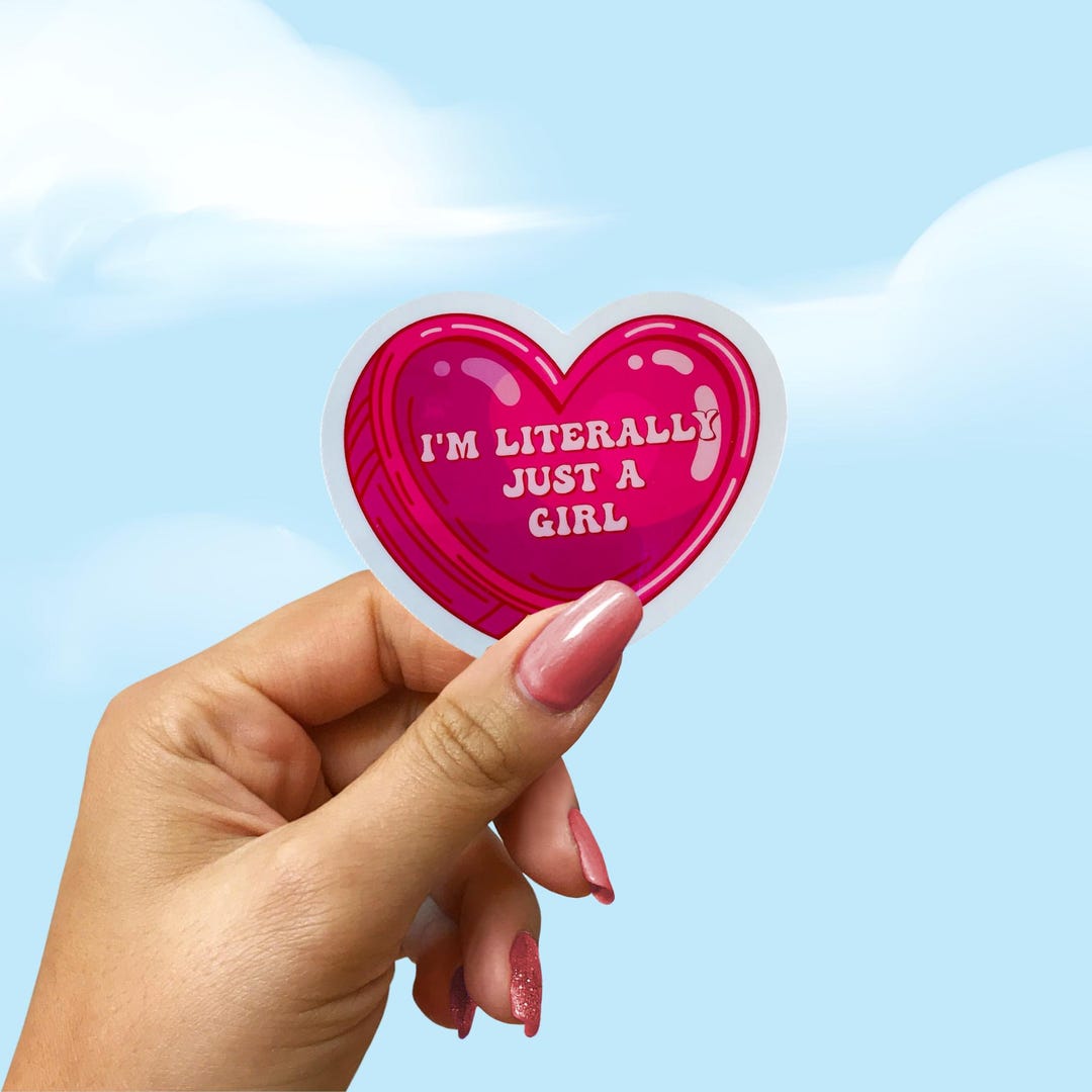 Im Just A Girl, I'm Literally Just A Girl Sticker, Cute Stickers, Book ...