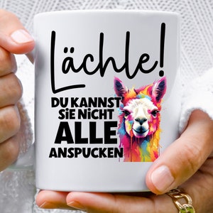 Alpaca, llama mug with saying: Smile! You can&#39;t spit on them all - Colorful llama, alpaca - Funny sayings mug as a gift