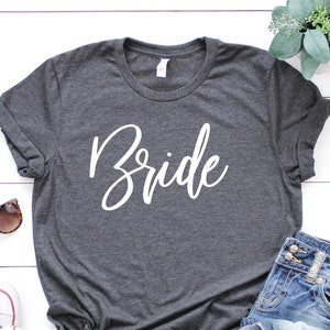 Bride Shirt Bride to Be Shirt Bride T-shirt Bride T Shirt Bride Shirt Bride Gift Ideas Bridal Party Ideas Bachelorette Party Shirt Bride Tee