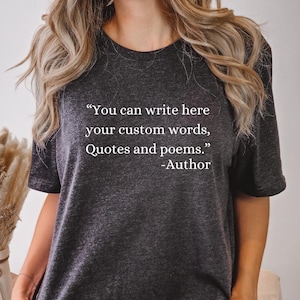 Custom Quote Shirt, Favorite Author Tshirt,  Personalized Typewriter Shirt, Custom Saying Tee, Your Text Here