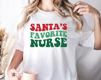 Santa Favorite Nurse, Christmas nurse tee, holiday nurse shirt, Nurse Shirt, Nurse Holiday Gift, Cute Santa Shirt, Retro Santa Shirt