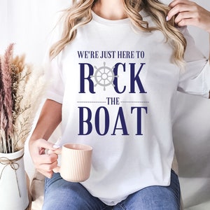 We're Just Here to Rock the Boat Shirt, Matching Group Cruise Tee, Family Cruise Shirts, Cruise Trip T-shirt, Vacation Shirt For a Group