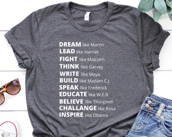 Dream Like Martin, Lead Like Harriet, Black Lives Matter Equality shirt, Racism, Black History Month Period, Fight Like Malcolm