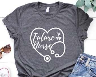 Future Nurse Shirt, Nursing School Shirt, Future Nurse tshirt,Gift for Student Nurse, Nursing Student Shirt, Nurse Life Shirt