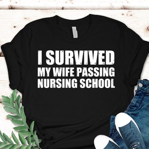 Nursing School Graduation, I survived my wife passing nursing school, Funny nurse gift, Graduation Gift for BSN or RN, Masters in Nursing