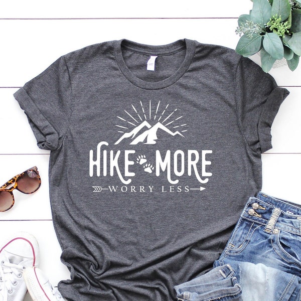 Hiking Shirt, Hike More Worry Less T-Shirt, Mountains Shirt, Hiker Shirt, Vacation Shirt, Adventure Camping Shirt, Outdoors Shirt,