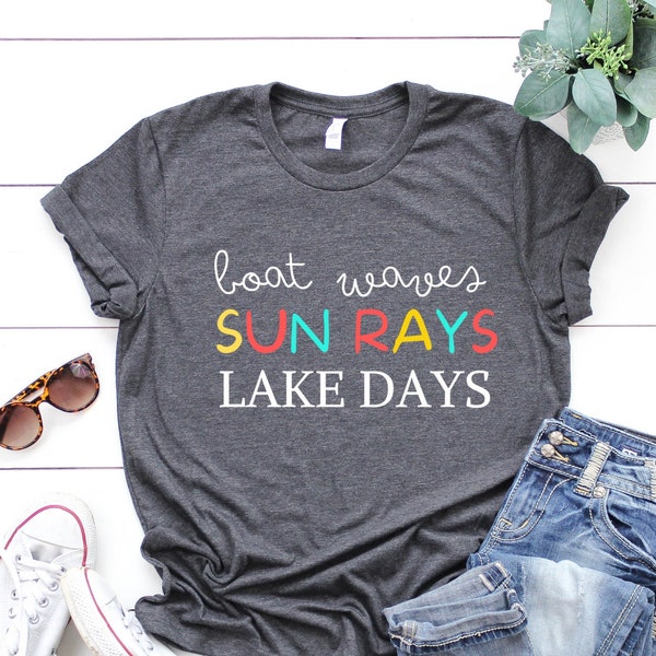 Lake Days Shirt, Boat Waves Sun Rays Shirt, Lake Trip T-Shirt, Pontoon Lover Tee, Aint Nothing Like Lake Days Tee, Boat Travel Apparel