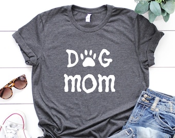 Dog Mom Shirts,  Dog Lover Shirt, Dog Mom T-Shirt, Dog Mama Shirts,Mothers Day Gift, Fur Mama Shirt,Mothers Day Shirt,Dog Mom Gift