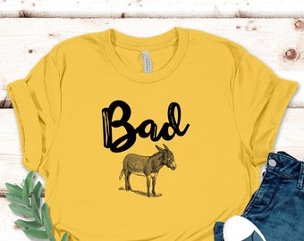 Funny Bad Ass Donkey T Shirt for Men and Women.