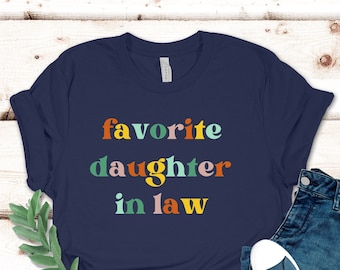 Favorite Daughter Shirt for Daughter, Cute Birthday Gift for Daughter, Funny Daughter Gift from Mom, Daughter TShirt for Daughter's Birthday