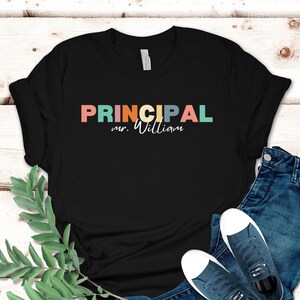 Principal T Shirt , Teacher&#39;s Day Gift , Gift for Principal, Teacher Appreciation Shirt , Best Teacher Shirt , Back To School Shirts