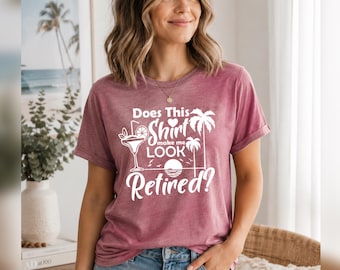 Does This Shirt Make Me Look Retired, Funny Retirement Shirt, Retirement 2026 T-shirt, 2026 Retirement Gift, Retirements Party Shirt