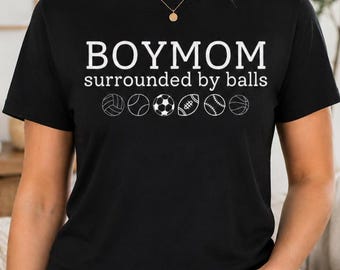 Boy Mom Surrounded By Balls Shirt, Boy Mom Shirt, Mom Birthday Gifts, Cheer Mom Shirt, Boy Mama Shirt, Motherhood Shirts, Thankful Mama