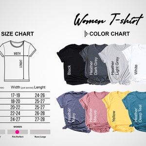 May include: Size chart for a women's t-shirt with measurements in inches. The chart shows the width and length of the shirt in different sizes, from S to 2XL. The chart also includes a note about how the shirt runs, indicating that it fits perfectly. The image also shows a color chart with different t-shirt colors, including black, heather dark grey, heather light grey, white, heather navy, heather mauve, yellow, and heather deep teal.