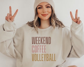 Weekend Coffee Volleyball Sweatshirt, Volleyball Mom Sweatshirt, Volleyball Lover Gift, Volleyball Hoodie, Shirt for Women, Volleyball Gifts