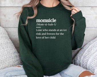 Momsicle Sweatshirt, Funny Mom Sweatshirt, Hockey Mom Sweatshirt, Gift For Mom, Cool Mom Top, Team Mom Gift, Funny Mom Gift, Sports Mom Gift