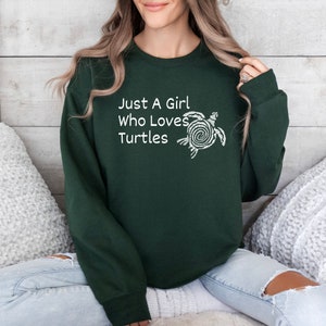 Just A Girl Who Loves Turtles, Woman Sweatshirt, Girl Hoodie, Young Sweatshirt, Funny Hoodie, Gift For Daughter