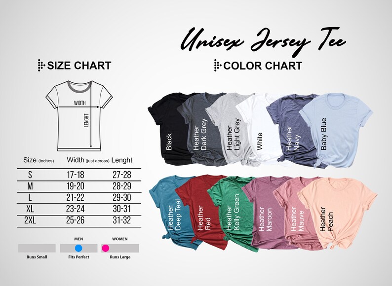 May include: Unisex jersey tee size chart with measurements in inches and color chart showing various colors including black, heather grey, white, navy, baby blue, deep teal, red, kelly green, maroon, mauve, and peach.