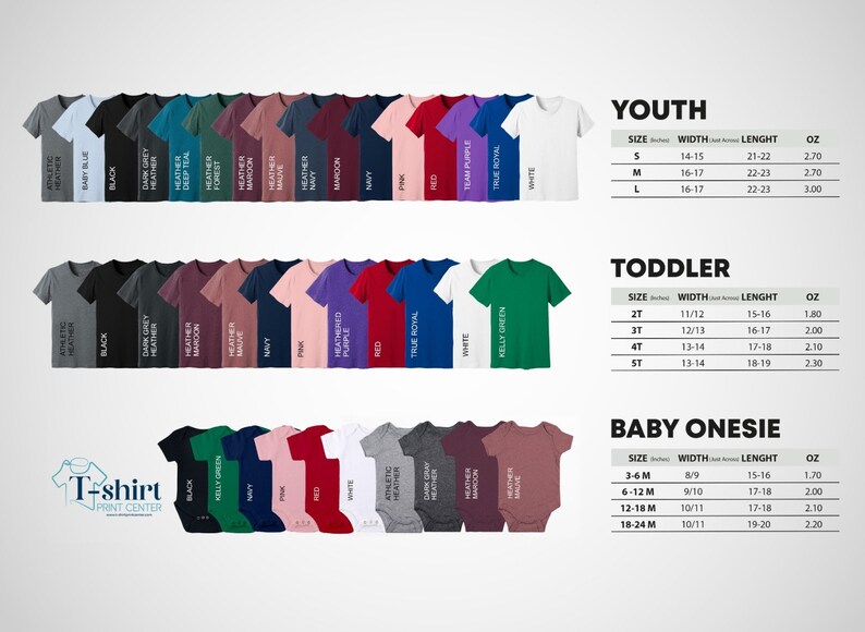 May include: A chart showing the size, width, length, and weight of youth, toddler, and baby onesie t-shirts. The chart includes a variety of colors for each size.