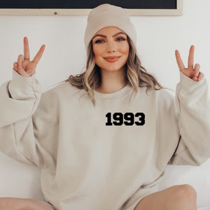 1993 Sweatshirt, 30th Birthday Sweatshirt, Birthday shirt, 30 th birthday, gift for her, custom sweater, 30th shirt, Birthday gift for Women